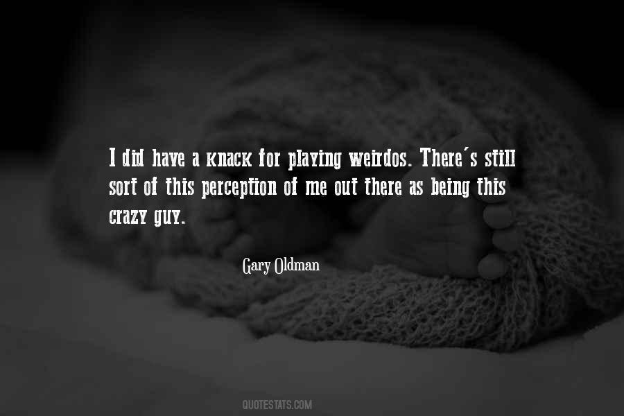 Quotes About Weirdos #186243