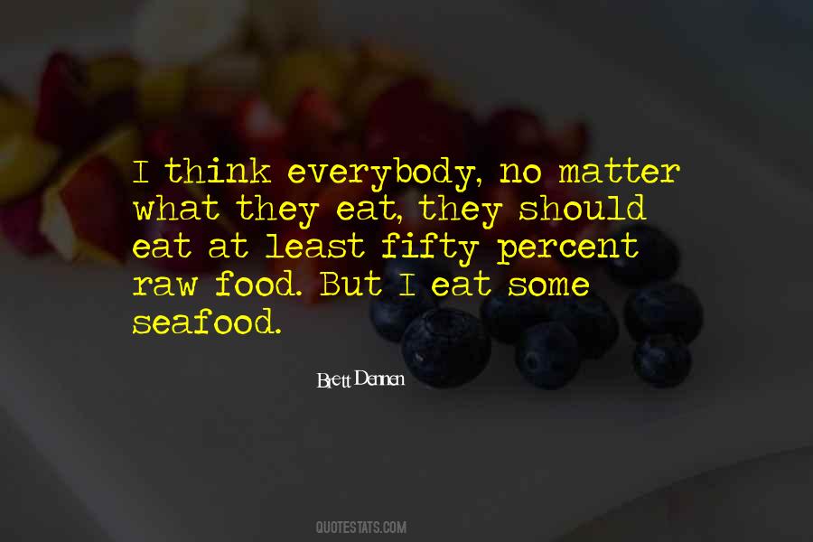 Food They Eat Quotes #285743