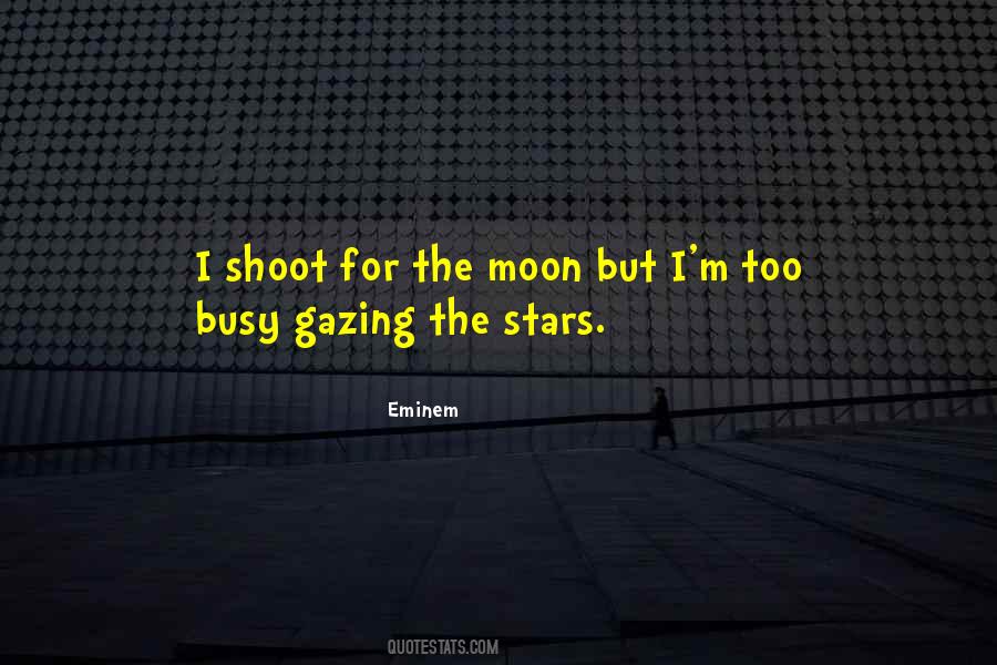 Quotes About Gazing At The Moon #777825