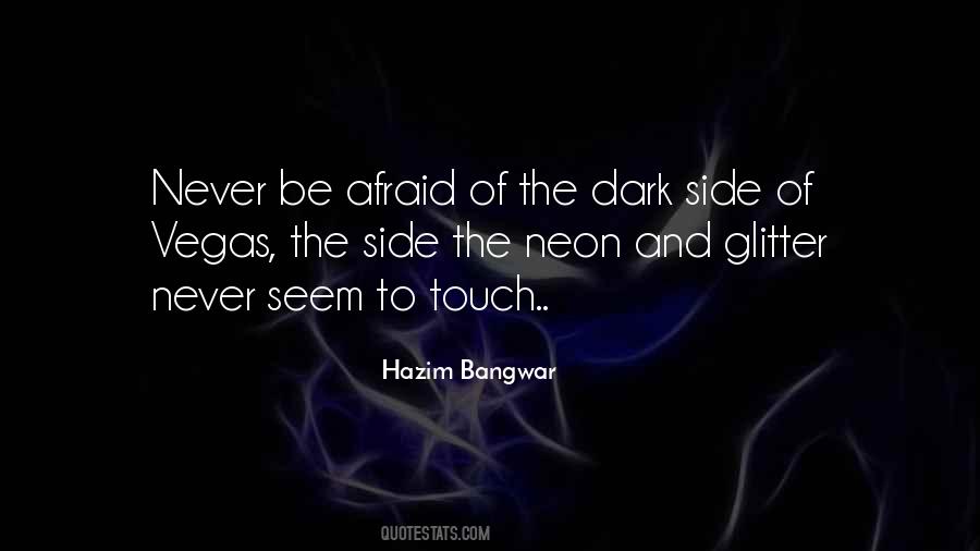 Quotes About Afraid Of The Dark #1479729