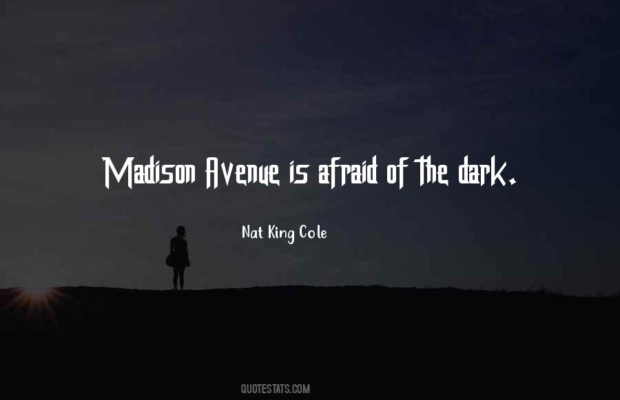 Quotes About Afraid Of The Dark #1554777