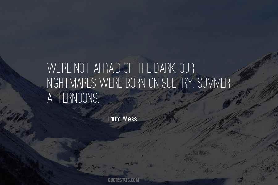 Quotes About Afraid Of The Dark #1584067