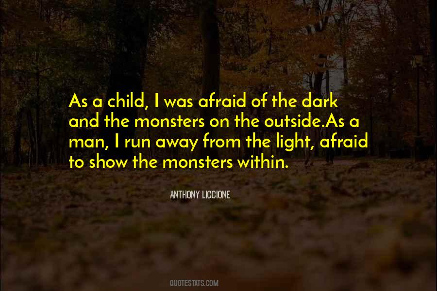 Quotes About Afraid Of The Dark #1642204