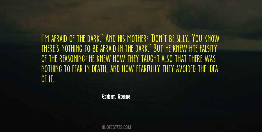 Quotes About Afraid Of The Dark #775158
