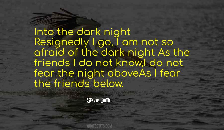 Quotes About Afraid Of The Dark #919890