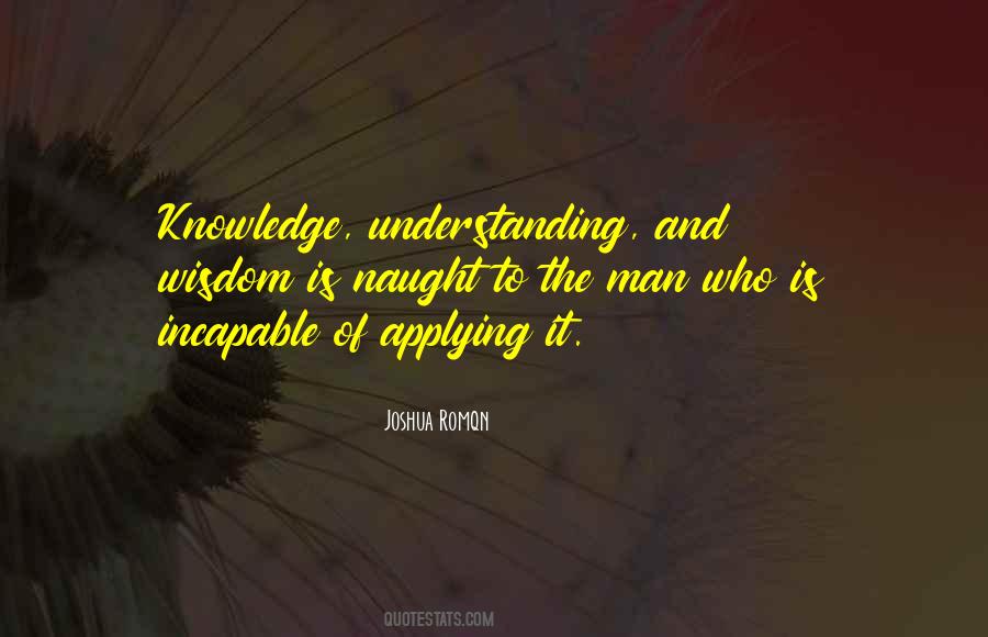 Quotes About Applying Knowledge #203963