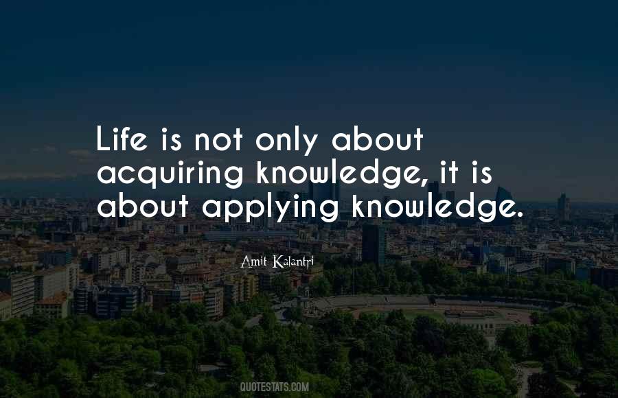 Quotes About Applying Knowledge #359918