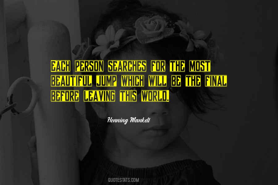 Quotes About Leaving This World #1223983