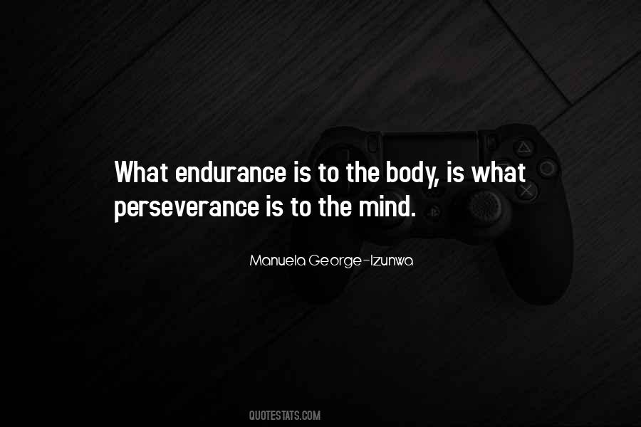 Quotes About Endurance And Perseverance #1688918