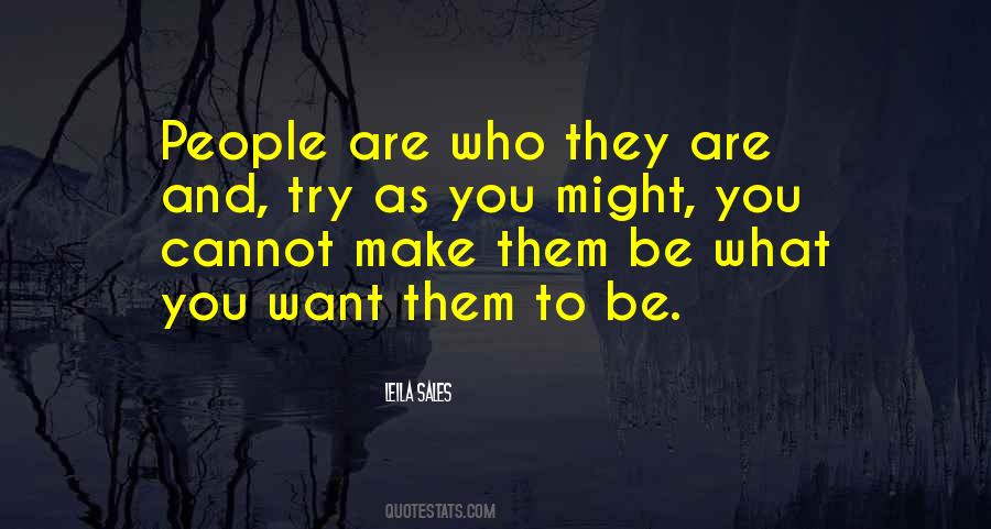 You Cannot Change People Quotes #1805641