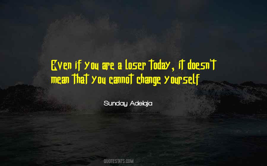 You Cannot Change People Quotes #511193
