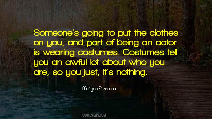 Quotes About Being Nothing To Someone #1573749