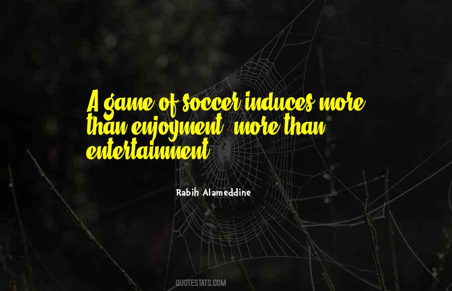 Soccer Game Quotes #1236451