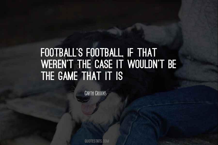 Soccer Game Quotes #1335764
