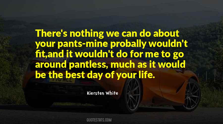 Quotes About The Best Day Of Your Life #727875