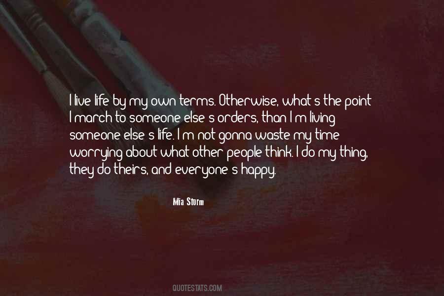 Quotes About Worrying About Someone Else #479317