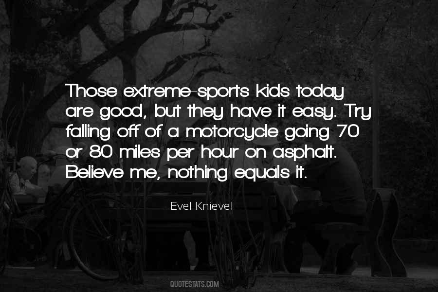 Quotes About Extreme Sports #255672