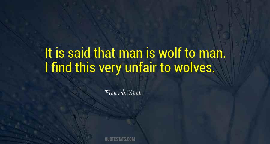 Man Is Wolf To Man Quotes #1543195
