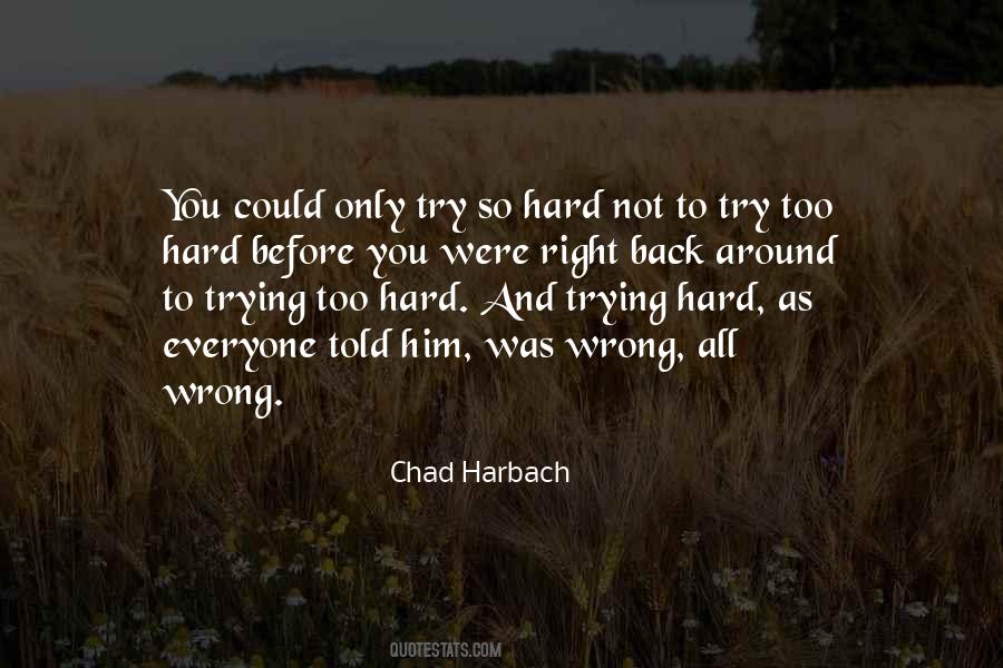 Try So Hard Quotes #291058