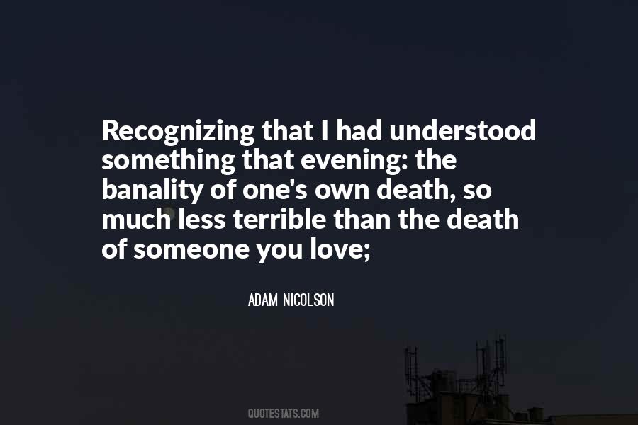 Quotes About Death Of Someone You Love #995281