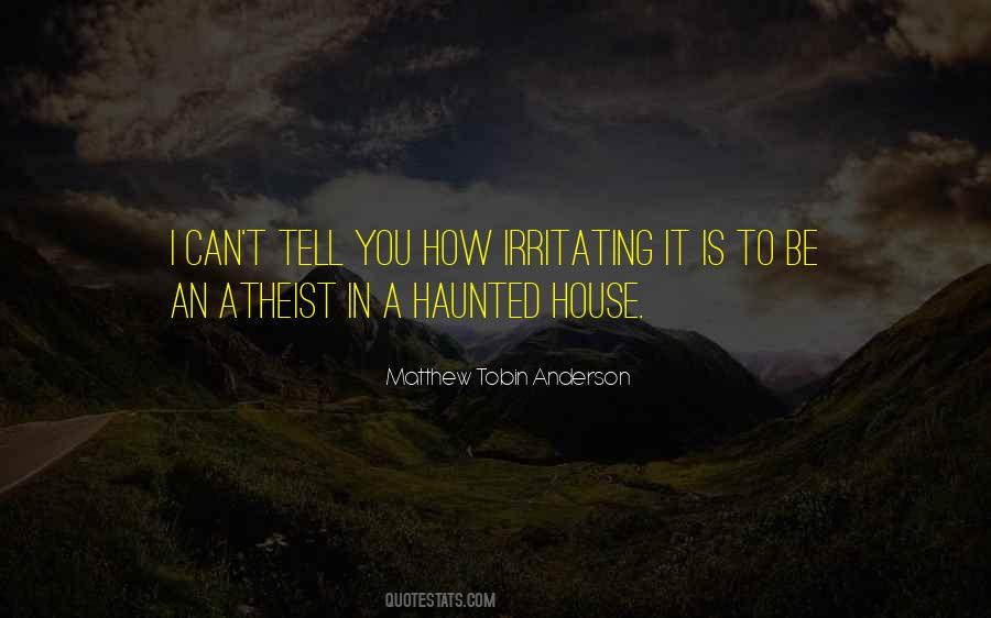 Irritating You Quotes #691238