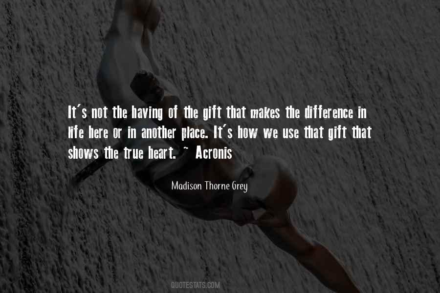 One Who Makes A Difference Quotes #20372