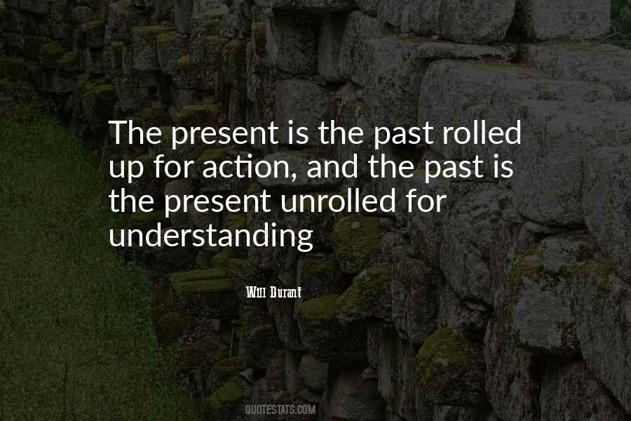 Quotes About Understanding The Past #1858569