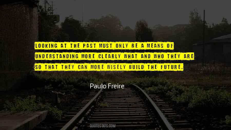 Quotes About Understanding The Past #731162