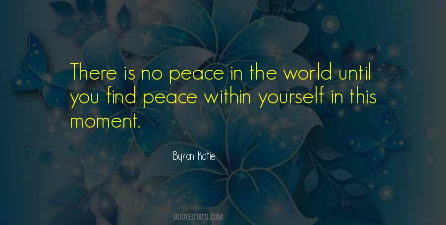 Find Peace In The Moment Quotes #230502