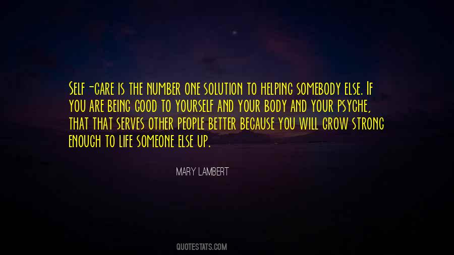 Quotes About Being Strong For Someone Else #1480134