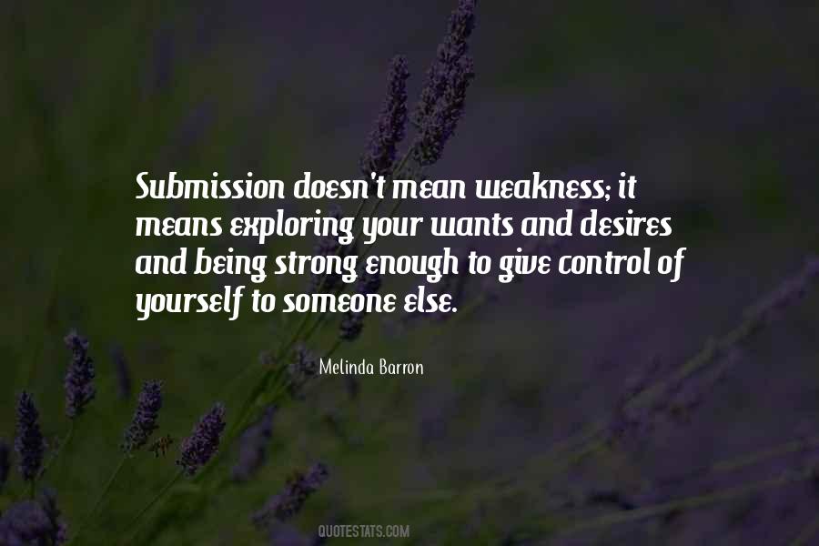 Quotes About Being Strong For Someone Else #371503