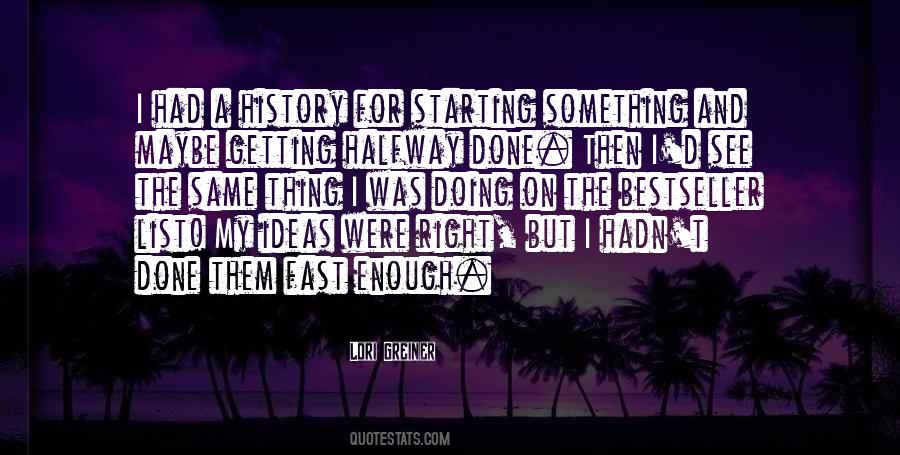 Quotes About Getting Nowhere Fast #258826