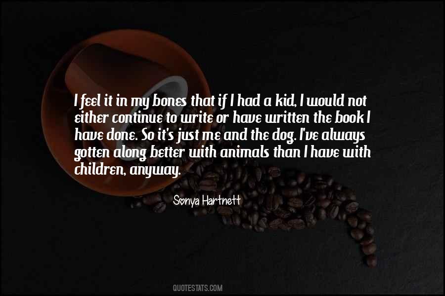 Quotes About Dog Bones #1005143