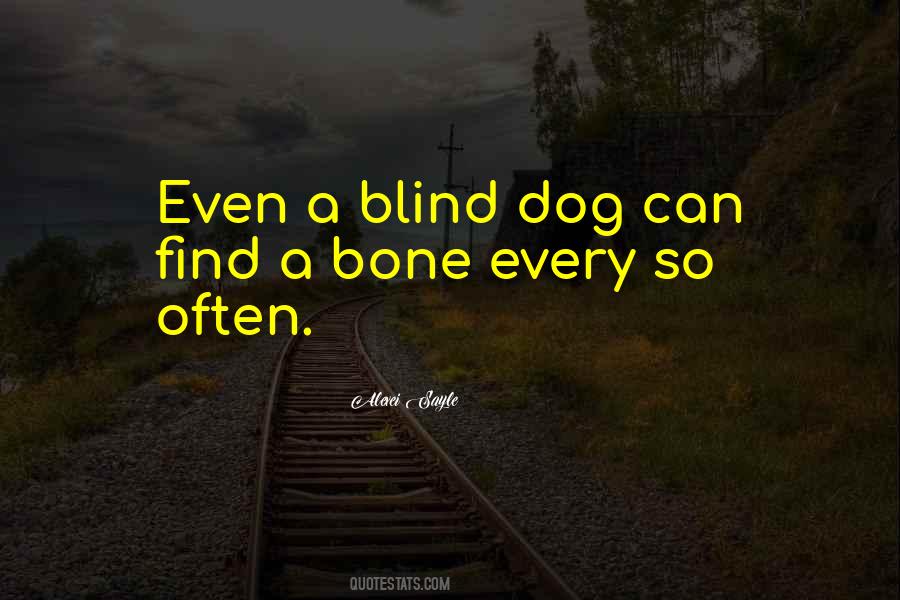 Quotes About Dog Bones #1473934