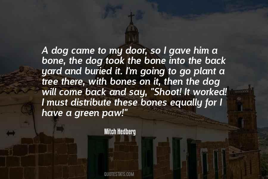 Quotes About Dog Bones #1587639