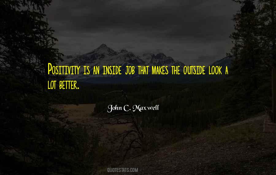 Quotes About Positivity #1434571