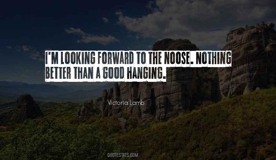 Quotes About Looking Forward #1353824