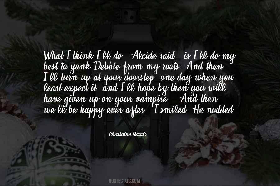 Quotes About When You Least Expect It #1569332
