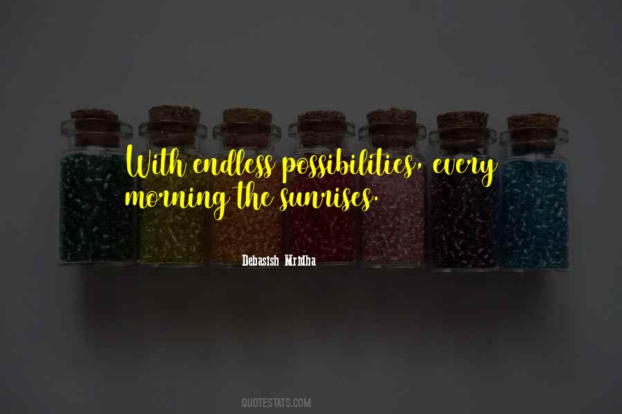 Quotes About Endless Possibilities #835613