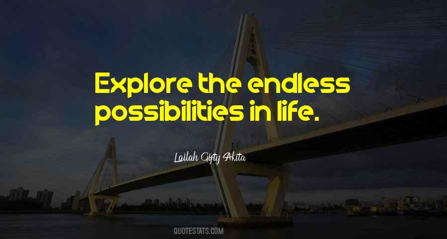 Quotes About Endless Possibilities #912209