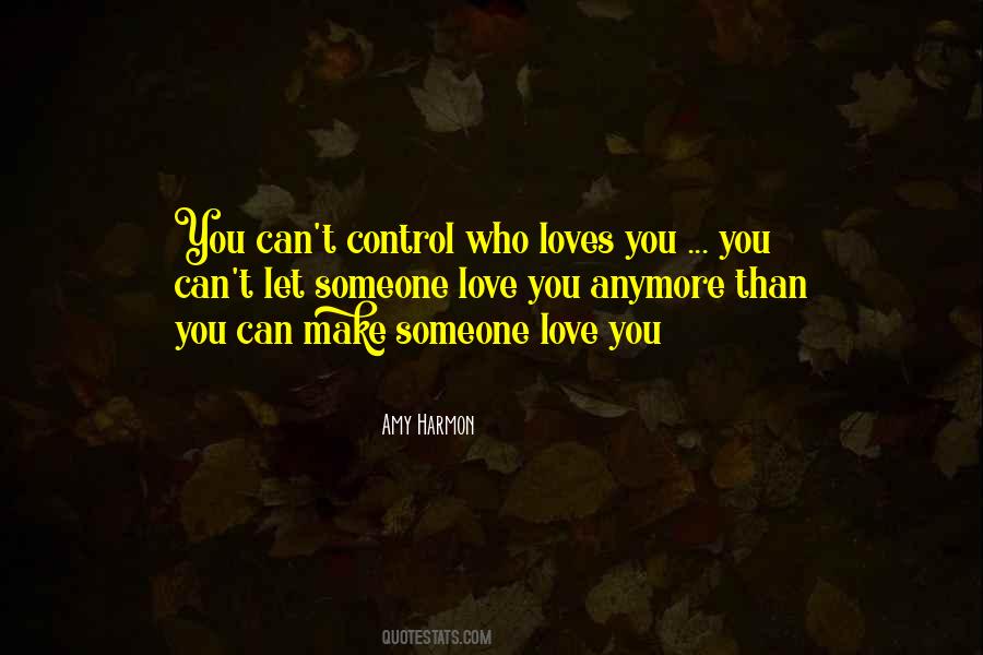 Quotes About Someone Who You Love #376373