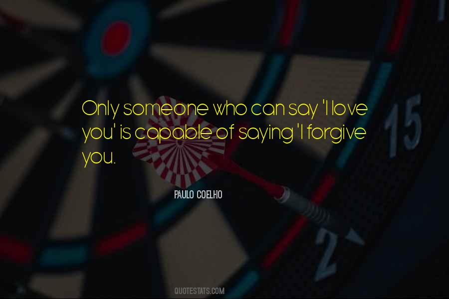 Quotes About Someone Who You Love #447555