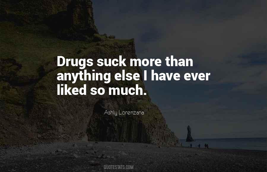 Quotes About Drugs Addiction #1025579