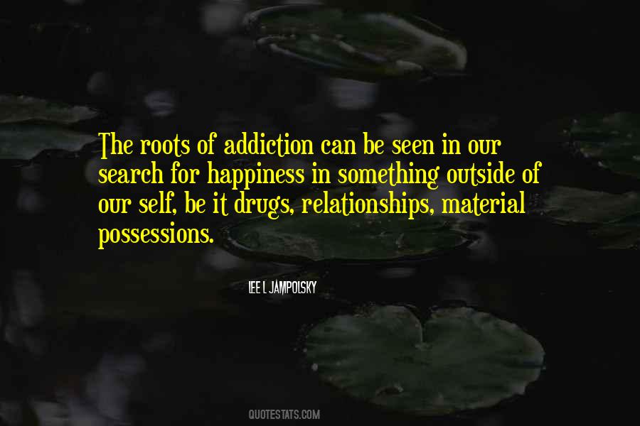 Quotes About Drugs Addiction #1054490