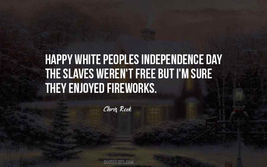 Quotes About Independence Day #1230893