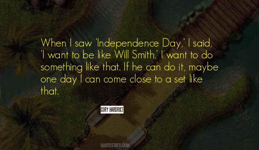 Quotes About Independence Day #525014