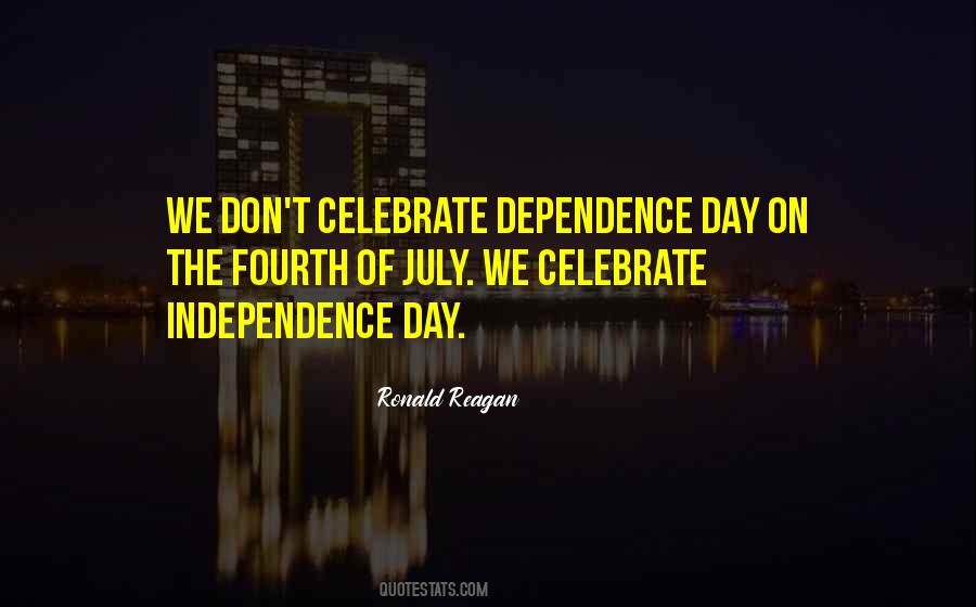 Quotes About Independence Day #588884