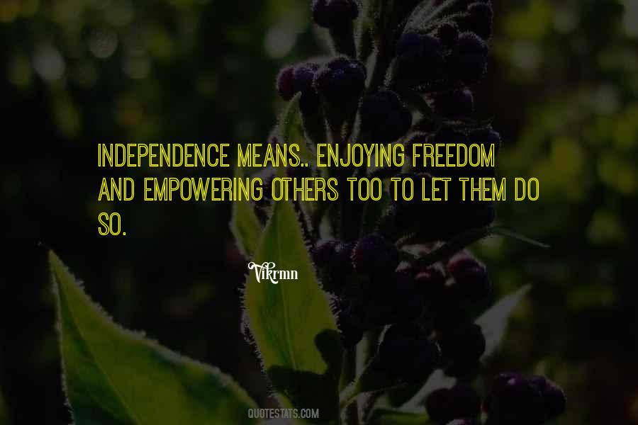 Quotes About Independence Day #777642