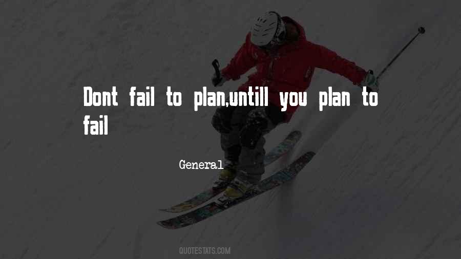 Plan To Fail Quotes #1289399