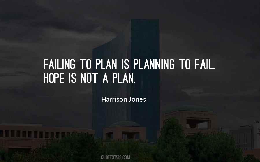 Plan To Fail Quotes #1346693